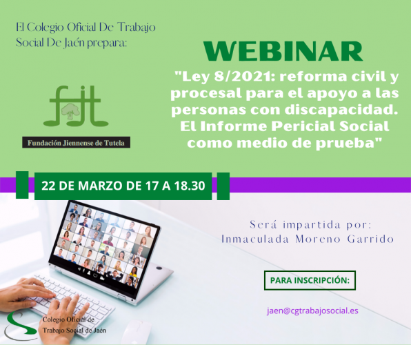 Webinar. Ley 8/2021: reforma civil y procesal para el apoyo a las personas con discapacidad. El informe pericial social como medio de prueba