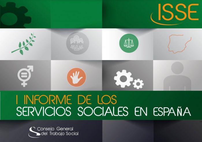 EL CONSEJO GENERAL DEL TRABAJO SOCIAL PRESENTA EL 1º INFORME ISSE (Informe sobre los Servicios Sociales en España).