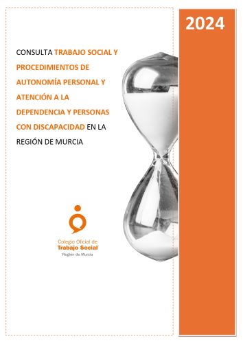 El Colegio publica el informe sobre "Trabajo Social y Procedimientos de Autonomía Personal y Atención a la Dependencia y Personas con discapacidad en la Región de Murcia"
