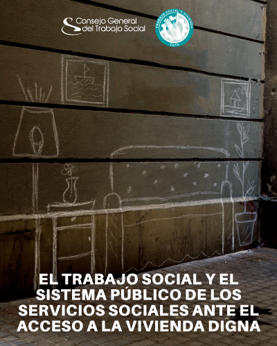 Desde la profesión de Trabajo Social reivindicamos el derecho a una vivienda digna