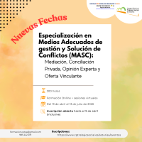 Especialización en Medios Adecuados de Gestión y Solución de Conflictos (MASC): Mediación, Conciliación Privada, Opinión Experta y Oferta Vinculante