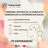 WEBINAR GESTION DE LA CONDUCTA AGRESIVA EN LA INTERVENCION SOCIAL