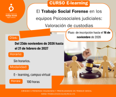 Curso: “El Trabajo Social Forense en los equipos Psicosociales judiciales: Valoración de custodias”. Inicio 23 de noviembre de 2026